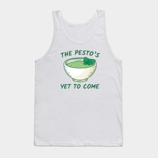 The Pesto’s Yet To Come Tank Top